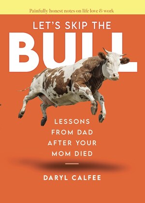 Widowed Father Pens Honest, Hopeful Guide for Life After Loss in Let's Skip the Bull