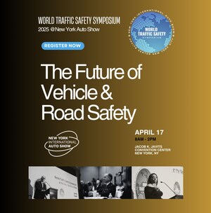Global Road Safety Leaders Convene at 2025 World Traffic Safety Symposium During the New York Auto Show